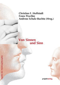 Title: Von Sinnen und Sinn, Author: Andreas Andreas Schulz-Buchta