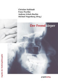 Title: Der Fremdkörper, Author: Michael Nagenborg