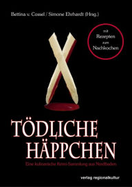 Title: Tödliche Häppchen: Eine kulinarische Krimi-Sammlung aus Nordbaden, Author: Ulrike Blatter