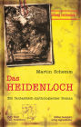 Das Heidenloch: Ein fantastisch-mythologischer Roman