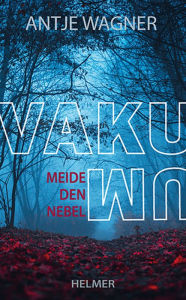 Title: Vakuum: Meide den Nebel, Author: Antje Wagner