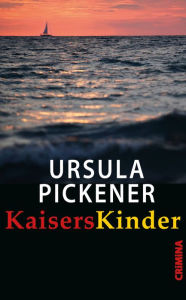 Title: KaisersKinder, Author: Ursula Pickener