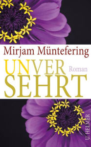 Title: Unversehrt, Author: Mirjam Müntefering