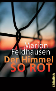 Title: Der Himmel so rot, Author: Marion Feldhausen