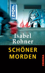 Title: Schöner morden, Author: Isabel Rohner