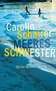 Title: Meeresschwester, Author: Carolin Schairer