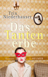 Title: Das Tantenerbe, Author: Trix Niederhauser