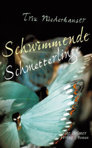 Title: Schwimmende Schmetterlinge, Author: Trix Niederhauser