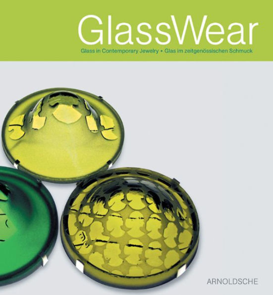 GlassWear: Paragons of Light in Contemporary Jewelry