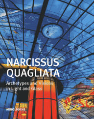 Title: Narcissus Quagliata: Architypes and Visions in Light and Glass, Author: Rosa Barovier