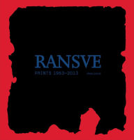 Title: Ransve: Prints 1963 - 2013, Author: Lars Eisenloffel