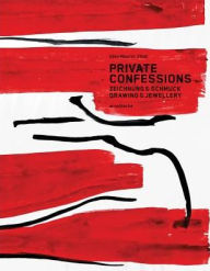 Title: Private Confessions: Drawing & Jewellery, Author: Beat Wyss