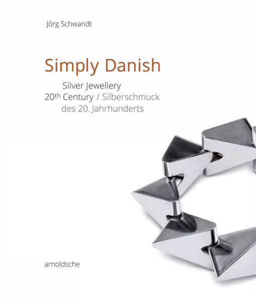 Simply Danish: Silver jewelry - 20th Century