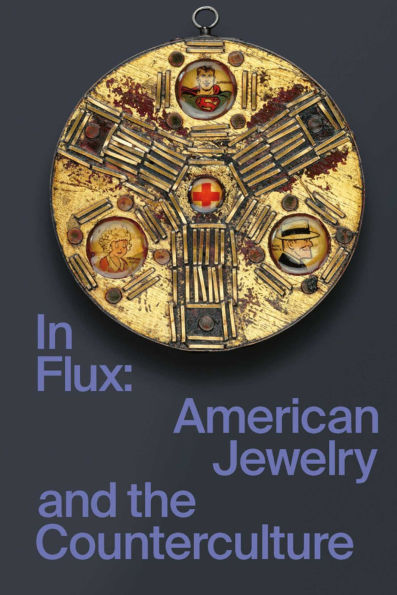 In Flux: American Jewelry and the Counterculture