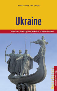 Title: Ukraine: Zwischen den Karpaten und dem Schwarzen Meer, Author: Thomas Gerlach