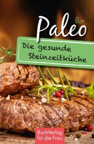 Title: Paleo: Die gesunde Steinzeitküche, Author: Carola Ruff