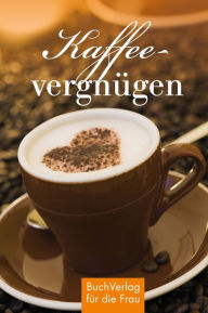 Title: Kaffeevergnügen, Author: Ulla Heise