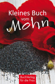 Title: Kleines Buch vom Mohn, Author: Grit Nitzsche