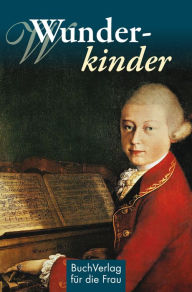 Title: Wunderkinder, Author: Hagen Kunze