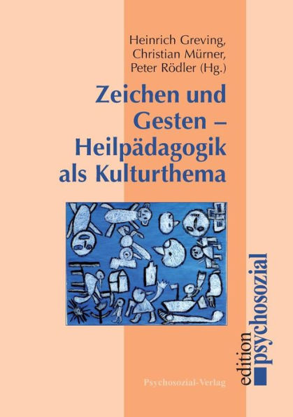 Zeichen und Gesten - Heilpädagogik als Kulturthema