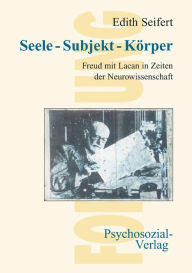 Title: Seele - Subjekt - Korper, Author: Edith Seifert
