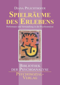 Title: Spielräume des Erlebens, Author: Diana Pflichthofer