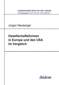 Title: Gesellschaftsformen in Europa und den USA im Vergleich., Author: J?rgen Neuberger