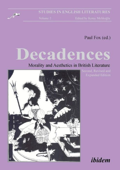 Decadences: Morality and Aesthetics in British Literature