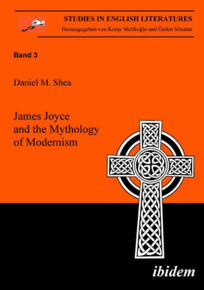 James Joyce and the Mythology of Modernism