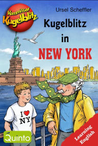 Title: Kommissar Kugelblitz - Kugelblitz in New York, Author: Ursel Scheffler
