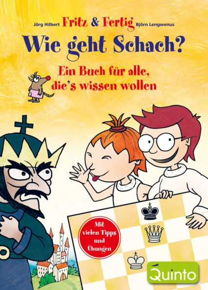 Fritz & Fertig - Wie geht Schach?: Ein Buch für alle, die's wissen wollen