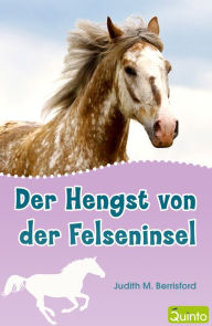 Title: Der Hengst von der Felseninsel, Author: Judith M. Berrisford