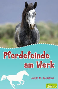 Title: Pferdefeinde am Werk, Author: Judith M. Berrisford