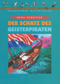 Title: Der Schatz des Geisterpiraten, Author: Ursel Scheffler
