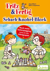 Fritz & Fertig Schach-Knobel-Block: Noch mehr Gehirnjogging rund um das Königsspiel