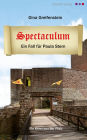 Spectaculum. Ein Pfalz-Krimi: Ein Fall für Paula Stern