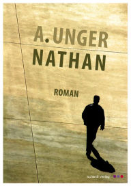 Title: Nathan: Roman, Author: A. Unger