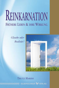 Title: Reinkarnation - Frühere Leben und ihre Wirkung: Glaube oder Realität?, Author: Trutz Hardo