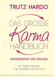 Title: Das große Karmahandbuch: Wiedergeburt und Heilung, Author: Trutz Hardo