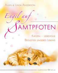 Title: Engel auf Samtpfoten: Katzen - liebevolle Begleiter unseres Lebens, Author: Linda Anderson