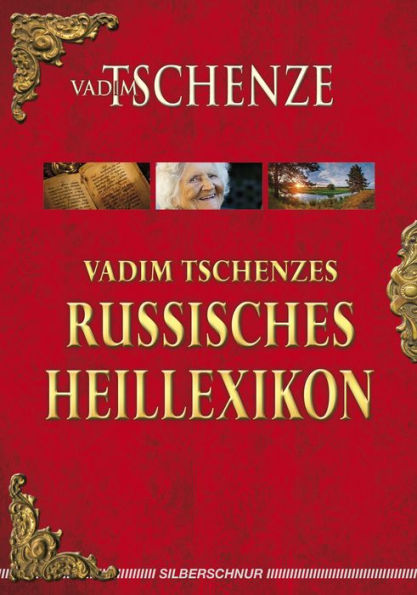 Vadim Tschenzes russisches Heillexikon