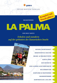 Title: La Palma: Erholen und wandern auf der grünsten der Kanarischen Inseln, Author: Rolf Goetz