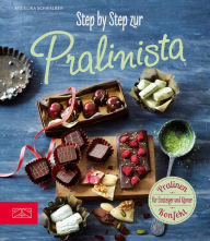 Title: Step by Step zur Pralinista, Author: Angelika Schwalber