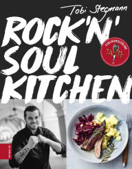 Title: Rock'n'Soul Kitchen, Author: Tobi Stegmann