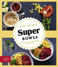 Title: Super Bowls: Die Schüsseln zum Glück, Author: Martin Kintrup