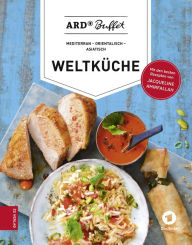 Title: ARD-Buffet. Weltküche: mediterran - orientalisch - asiatisch, Author: Jacqueline Amirfallah