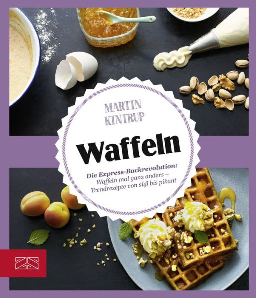 Just delicious - Waffeln: Die Express-Backrevolution: Waffeln mal ganz anders - Trendrezepte von süß bis pikant