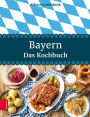 Bayern - Das Kochbuch