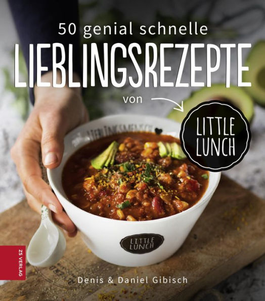 50 genial schnelle Lieblingsrezepte von Little Lunch