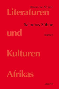 Title: Salomos Söhne: Roman, Author: Philomène Atyame